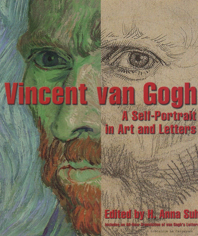 VAN GOGH, VINCENT. Vincent van Gogh : A Self-Portrait in Art and Letters