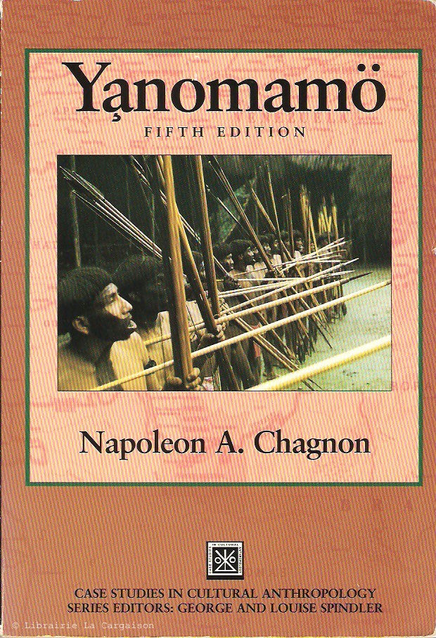 CHAGNON, NAPOLEON A. The Yanomamo