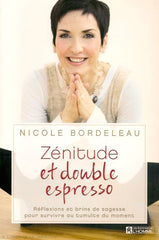 BORDELEAU, NICOLE. Zénitude et double espresso