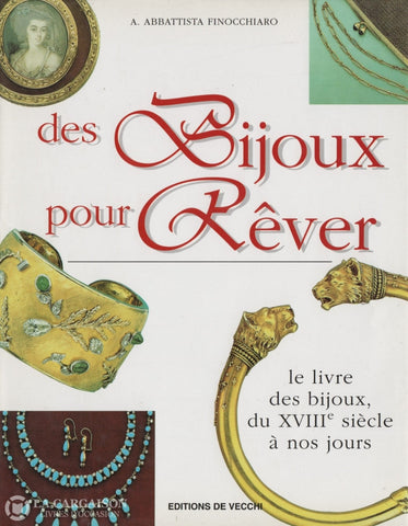Abbattista Finocchiaro A. Des Bijoux Pour Rêver:  Le Livre Des Bijoux Du Xviiie Siècle À Nos Jours