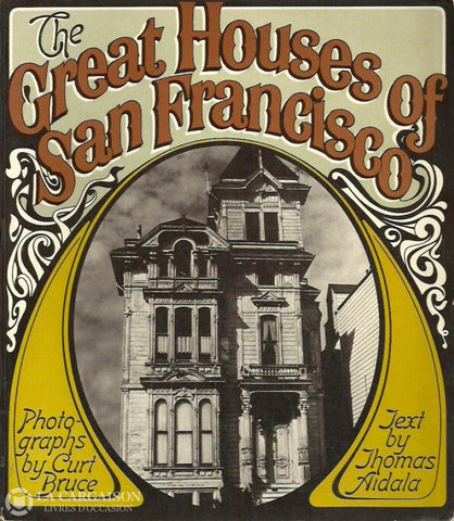 Aidala Thomas. The Great Houses Of San Francisco Doccasion - Acceptable Livre