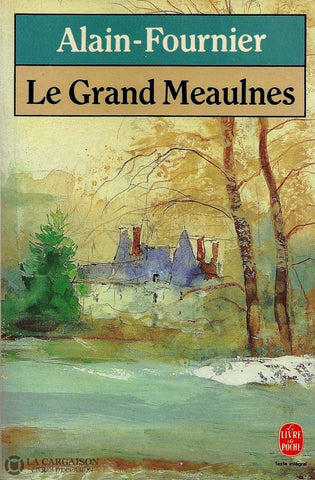 Alain-Fournier. Grand Meaulnes (Le) Livre
