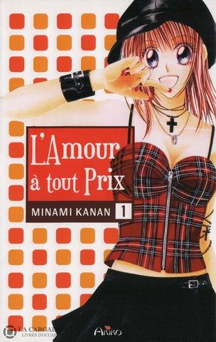Amour À Tout Prix (L) / Kanan Minami. Tome 01 Livre