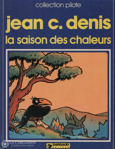 Andre Le Corbeau / Denis Jean C. Tome 02:  La Saison Des Chaleurs Livre