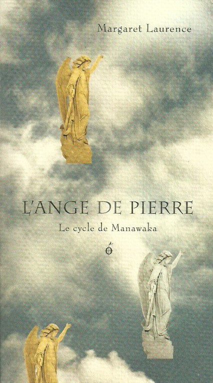 LAURENCE, MARGARET. L'ange de pierre. Le cycle de Manawaka.