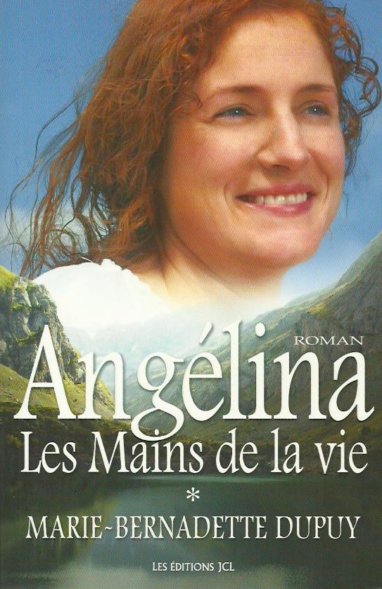 Dupuy Marie-Bernadette. Angélina - Tome 01:  Les Mains De La Vie Doccasion Très Bon Livre