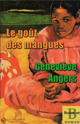 Angers Genevieve. Goût Des Mangues (Le) Livre
