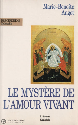 Angot Marie-Benoite. Mystère De Lamour Vivant (Le) Livre