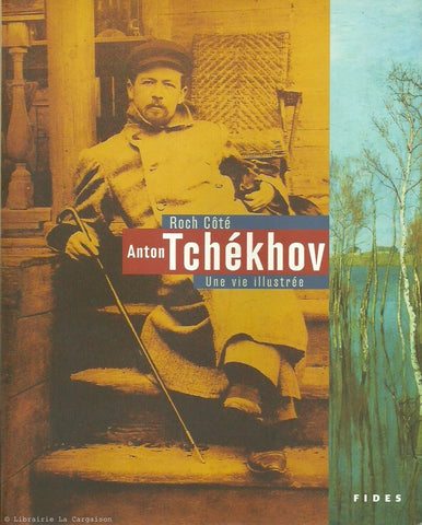 TCHEKHOV, ANTON. Anton Tchékhov - Une vie illustrée
