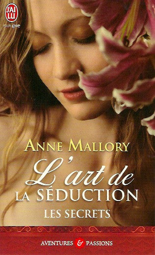 MALLORY, ANNE. Les secrets - Tome 01 : Art de la séduction (L')
