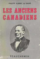 Aubert De Gaspe Philippe. Anciens Canadiens (Les) - Édition Scolaire Livre