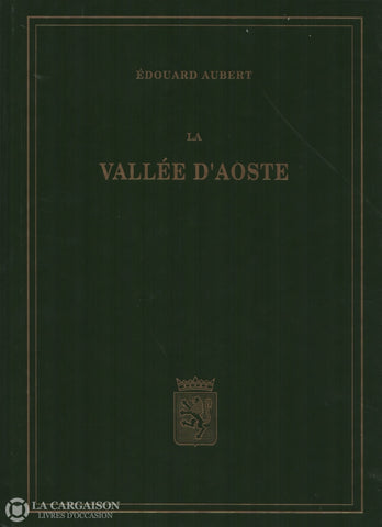 Aubert Edouard. Vallée Daoste (La) Livre