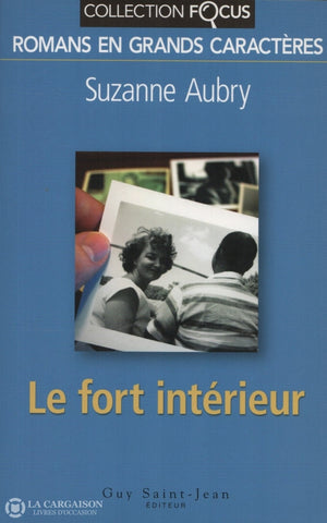 Aubry Suzanne. Fort Intérieur (Le) Livre