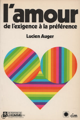 Auger Lucien. Amour (L):  De Lexigence À La Préférence Livre