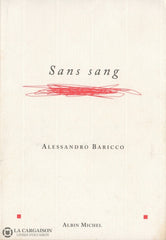 Baricco Alessandro. Sans Sang Livre