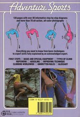 Barry-Shepherd. Adventure Sports:  Rock Climbing - A Simple Guide To The Best Techniques And
