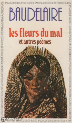 Baudelaire Charles. Fleurs Du Mal Et Autres Poèmes (Les) Livre