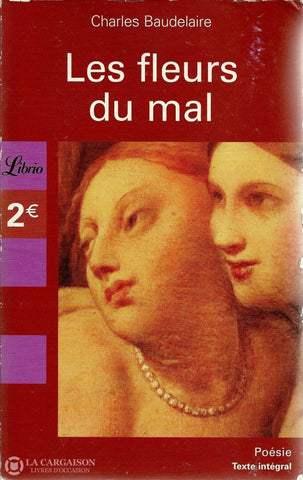 Baudelaire Charles. Fleurs Du Mal (Les) Livre