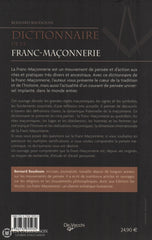 Baudouin Bernard. Dictionnaire De La Franc-Maçonnerie:  Tout Savoir Sur Au Quotidien Les Rites