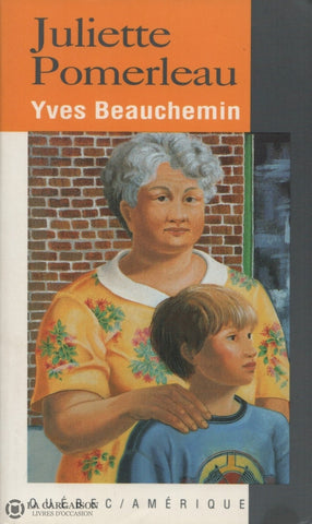 Beauchemin Yves. Juliette Pomerleau Livre