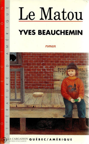 Beauchemin Yves. Matou (Le) Livre
