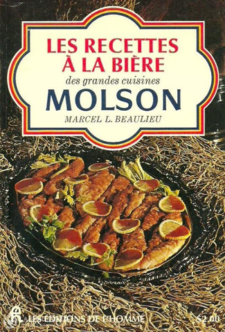 Beaulieu Marcel L. Les Recettes À La Bière Des Grandes Cuisines Molson Doccasion - Bon Livre