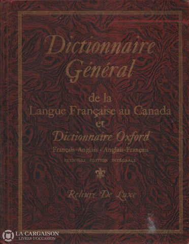 Belisle Louis-Alexandre. Dictionnaire Général De La Langue Française Au Canada Et Oxford -