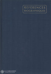 Belisle Louis-Alexandre. Références Biographiques:  Canada-Québec (Complet En 5 Volumes) Livre