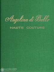 Bello Angelina Di. Haute Couture - Tome 01 Doccasion Acceptable Livre