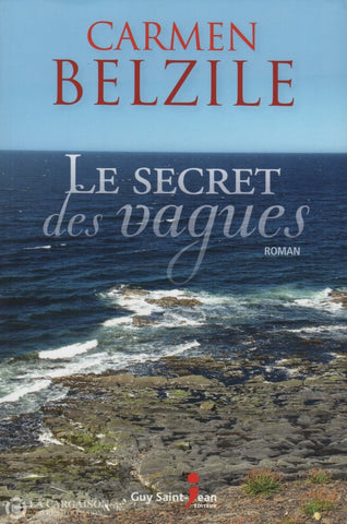 Belzile Carmen. Secret Des Vagues (Le) Livre