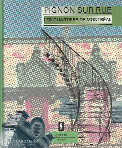 Benoit Michele. Pignon Sur Rue. Les Quartiers De Montréal. Doccasion - Très Bon Livre