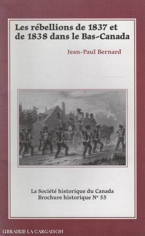 Bernard Jean-Paul. Rébellions De 1837 Et 1838 Dans Le Bas-Canada (Les) Livre