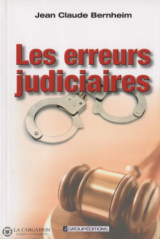 Bernheim Jean-Claude. Erreurs Judiciaires (Les) Livre
