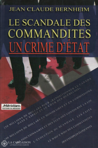 Bernheim Jean-Claude. Scandale Des Commandites (Le):  Un Crime Détat Livre