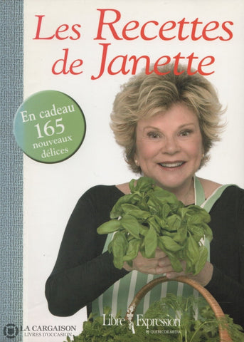 Bertrand Janette. Recettes De Janette (Les) - En Cadeau 165 Nouveaux Délices Livre