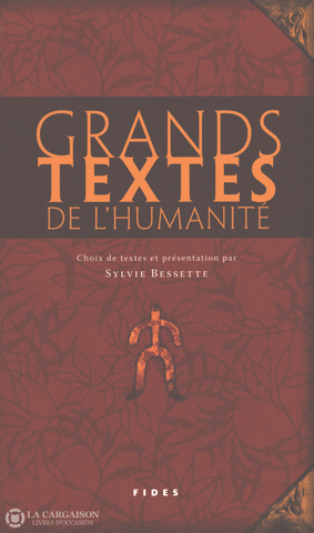 Bessette Sylvie. Grands Textes De Lhumanité Livre
