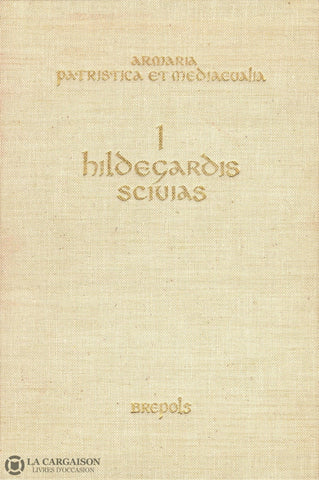Bingen Hildegarde De. Miniatures Du Scivias (Les):  La Connaissance Des Voies De Sainte Hildegarde