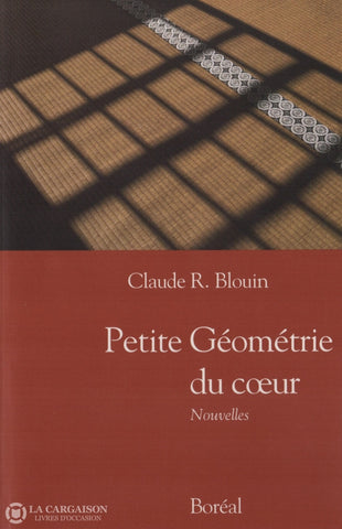 Blouin Claude R. Petite Géométrie Du Coeur Livre