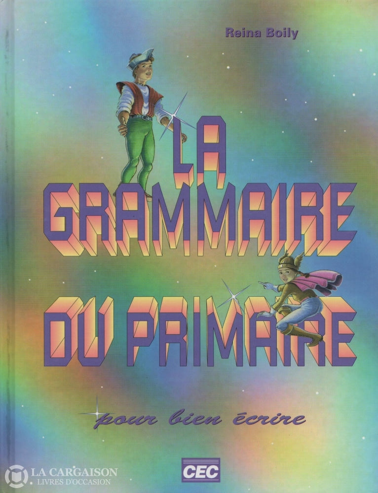 Boily Reina. Grammaire Du Primaire Pour Bien Écrire (La) Livre