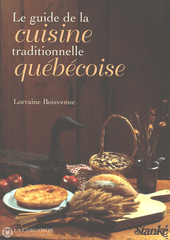 Boisvenue Lorraine. Guide De La Cuisine Traditionnelle Québécoise (Le) Livre