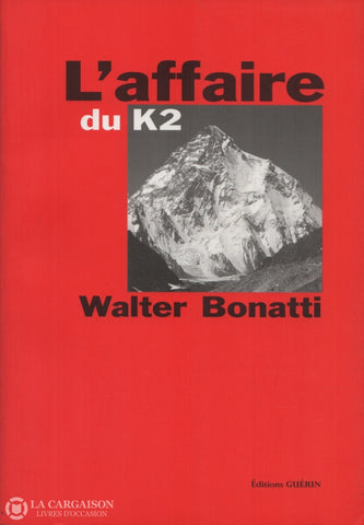 Bonatti Walter. Affaire Du K2 (L) Livre