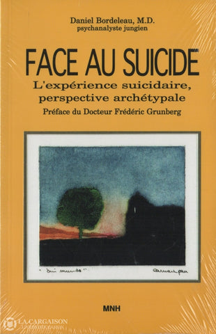 Bordeleau Daniel. Face Au Suicide:  Lexpérience Suicidaire Perspective Archétypale Livre