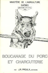 PROULX, J.R. Boucanage du porc et charcuterie. Brochure No I.A. 74. 1960