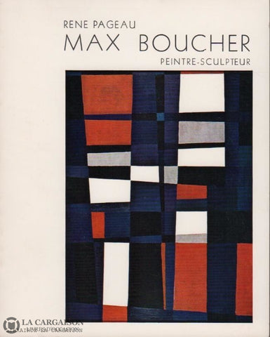 Boucher Max. Max Boucher Peintre-Sculpteur Doccasion - Bon Livre