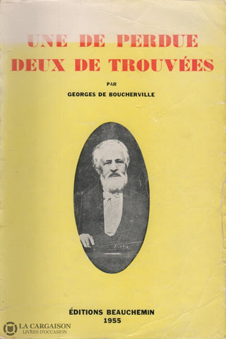 Boucherville Georges De. Une De Perdue Deux Trouvées Livre