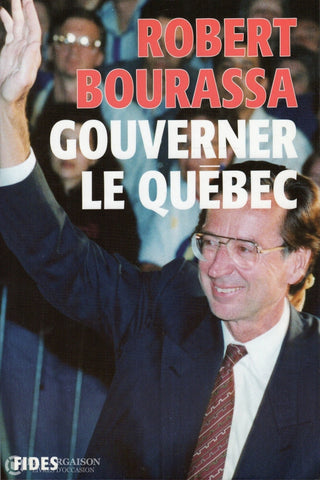 Bourassa Robert. Gouverner Le Québec Livre