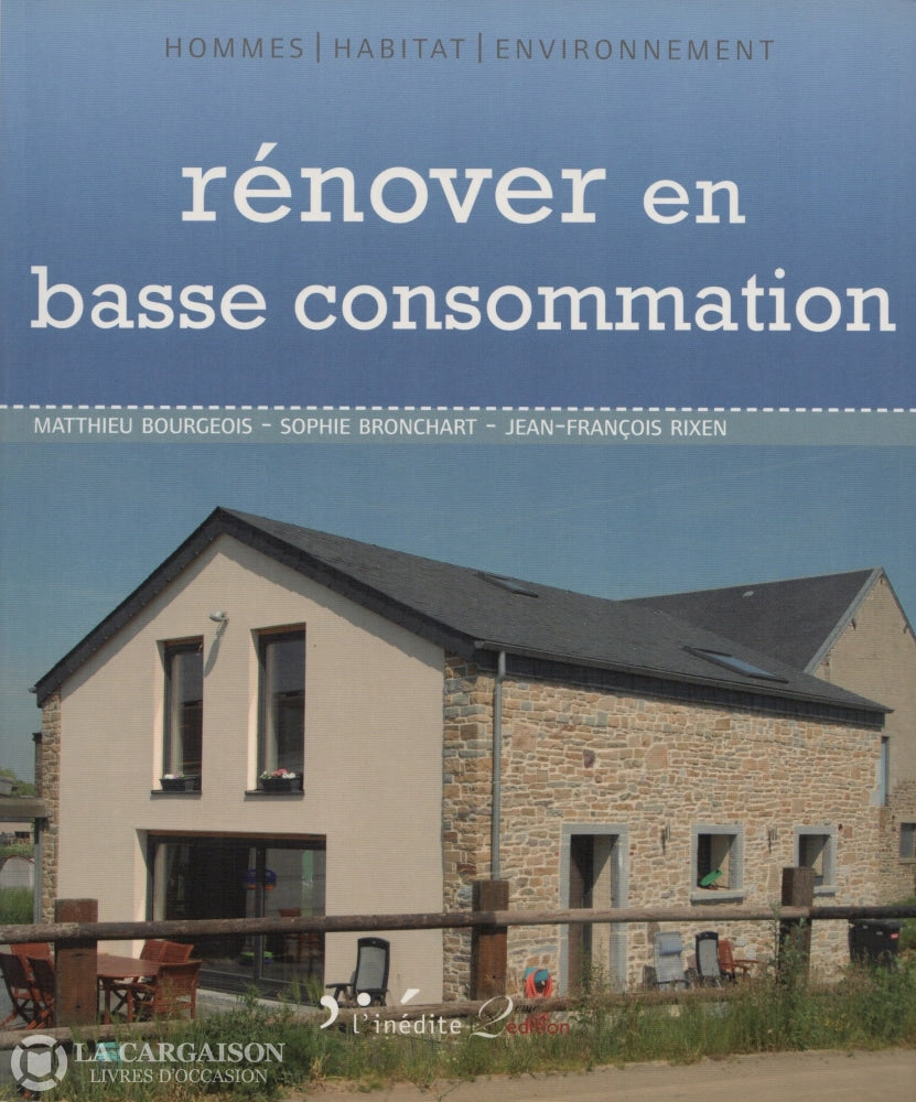 Bourgeois- Bronchart- Rixen. Rénover En Basse Consommation Livre