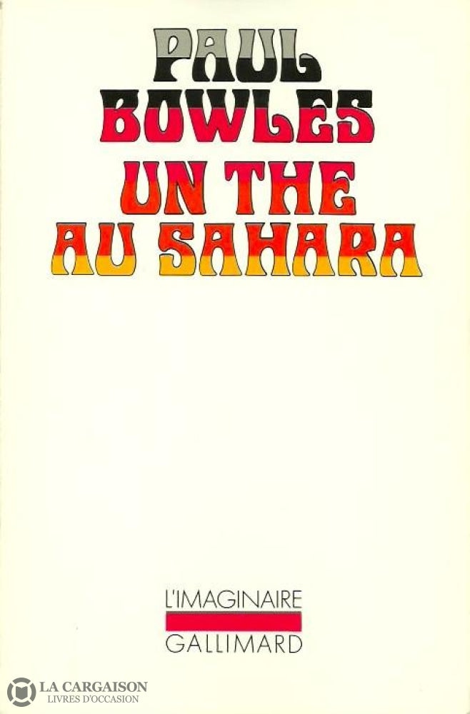 Bowles Paul. Un Thé Au Sahara Doccasion - Bon Livre