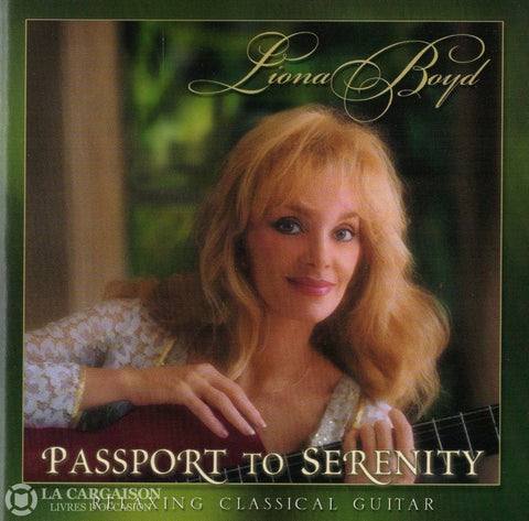Boyd Liona. Passport To Serenity (Relaxing Classical Guitar) Cd