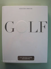 BROCHU, SEBASTIEN. Golf. Le grand livre Hachette.